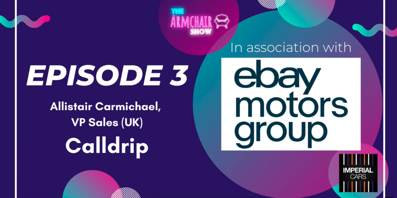 The Armchair Show | Episode 3 | Allistair Carmichael @ Calldrip – Automotive podcast, motortrade radio & Youtube show